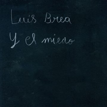 Luis Brea y el Miedo (Candy Records, 2015)