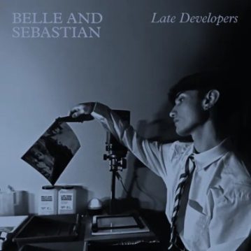 Belle & Sebastian – Late Developers